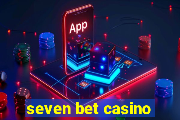 seven bet casino